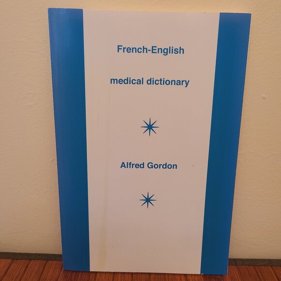 French-English Medical Dictionary by Gordon Alfred - Picture 1 of 5